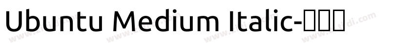 Ubuntu Medium Italic字体转换